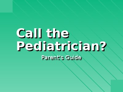 When to call pediatrician